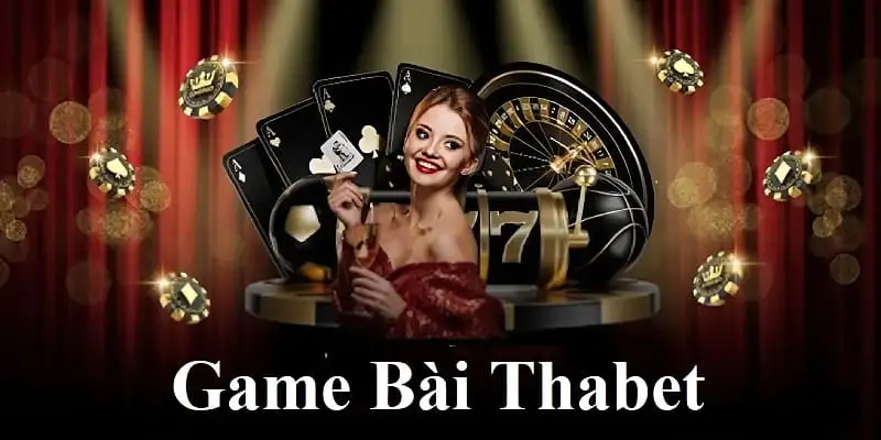 Game Bài THABET – Sảnh Game Cá Cược Uy Tín Giải Trí Mỗi Ngày 13 Game Bài THABET – Sảnh Game Cá Cược Uy Tín Giải Trí Mỗi Ngày