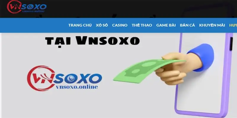 Chi tiết cách rút tiền Vnxoso nhanh chóng và an toàn